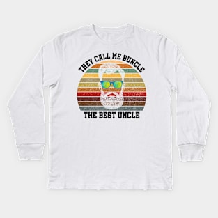 THEY CALL ME BUNCLE THE BEST UNCLE Kids Long Sleeve T-Shirt